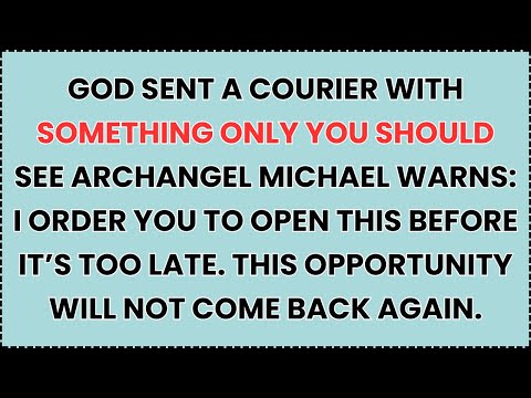 🧿 GOD SENT A COURIER WITH SOMETHING ONLY YOU SHOULD SEE ARCHANGEL MICHAEL WARNS: I ORDER YOU TO...