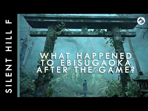 What Happened to Ebisugaoka After Silent Hill f?