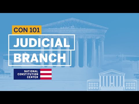 Article III The Judicial Branch | Constitution 101