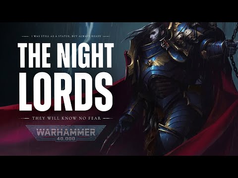Warhammer 40K Lore: The Night Lords (Lore To Sleep To)