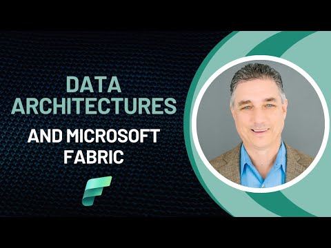 Data Architectures and Microsoft Fabric