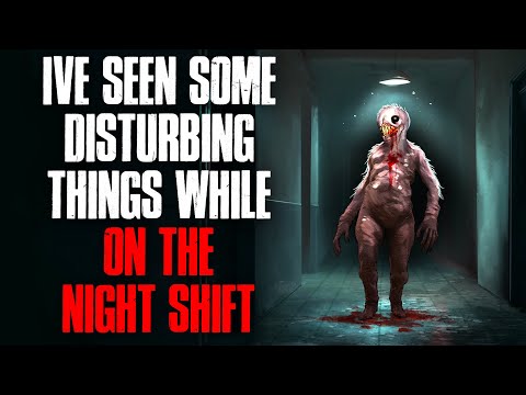 I’ve Seen Some Disturbing Things While on Night Shift | A Compilation of Night Shift Scary Stories