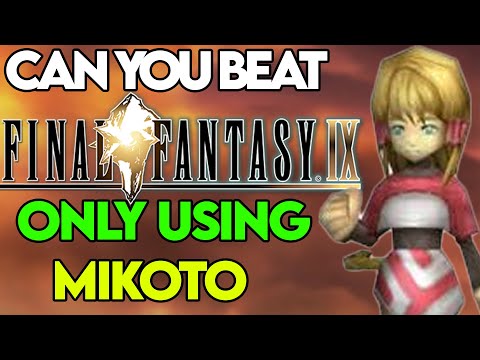 Can You Beat Final fantasy 9 ONLY Using Mikoto