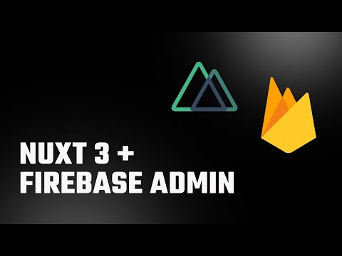 Master Server-Side CRUD & Authentication: Firebase Admin x Nuxt 3