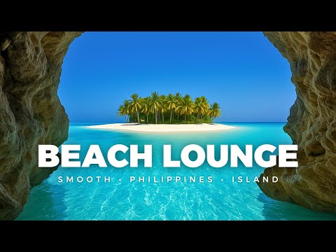 Smooth Philippines Island | Chillout Music for Work, Study & Deep Relaxation