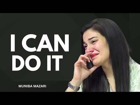 I CAN DO IT | Muneeba Mazari