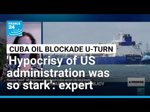 'The hypocrisy was so stark' expert says, as US reverses course on Cuba oil blockade • FRANCE 24