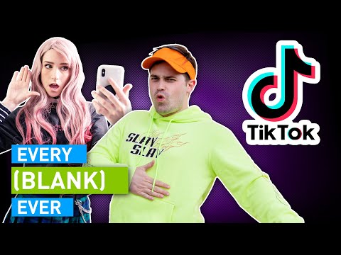 Every TikTok Ever