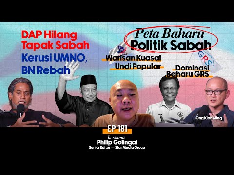 EP181 | Analisis PRN-17 Sabah, Dominasi GRS, Warisan Kukuh, DAP Bungkus, Parti Malaya Semakin Lemah