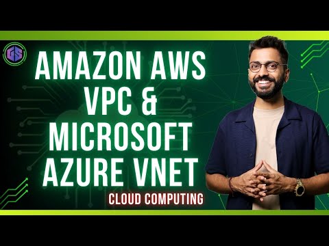 Lec-18: Amazon AWS VPC & Microsoft Azure VNet | Cloud 🌧️ Network 🎛️ with Examples