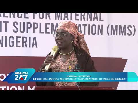 MATERNAL NUTRITION: EXPERTS PUSH MULTIPLE MICRONUTRIENT SUPPLEMENTATION TO TACKLE DEFICIENCIES