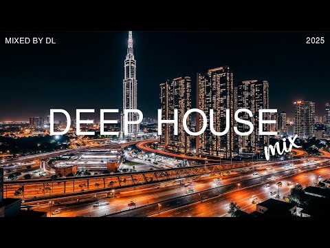 Deep House 2025 ✨  Deep House Beats Behind the City Lights | Mixed By DL Music