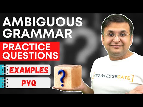 Ambiguous Grammar | Example, Practice Question, Previous Year Questions | Compiler Design