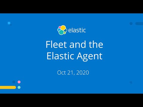 Fleet and the Elastic Agent