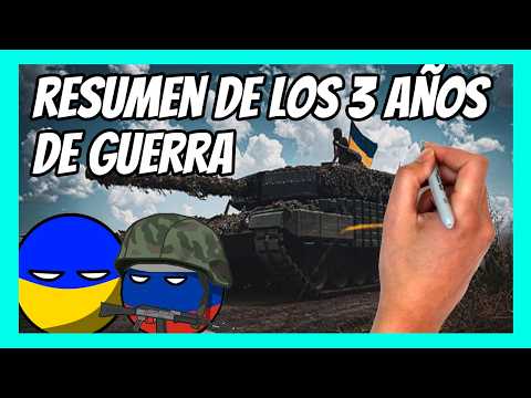 ✅ RESUMEN de los 3 AÑOS de guerra entre RUSIA y UCRANIA