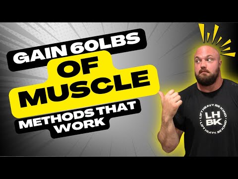 How To Gain 60 Pounds of Muscle | No Bodybuilding Needed