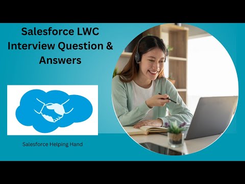 LWC(Lightning Web Components) Salesforce Developer Interview Questions & Answers