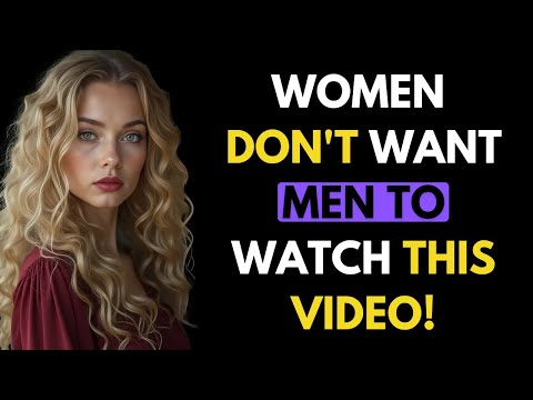 She’ll Never See You the Same Once You Understand This About Women! (MUST WATCH)