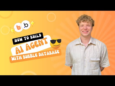 How to build an AI Agent with a Bubble Database