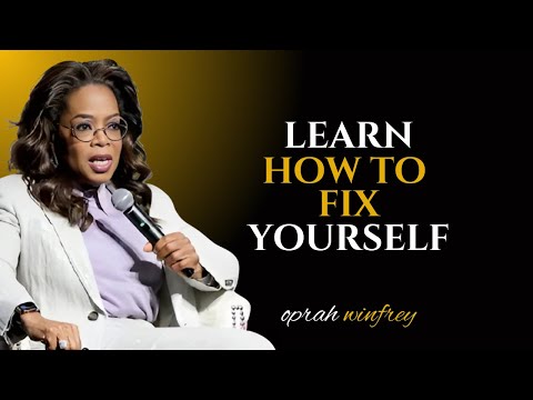 Oprah Winfrey -  Learn How To Fix Yourself Before 2025 || Oprah Winfrey Motivational Speech