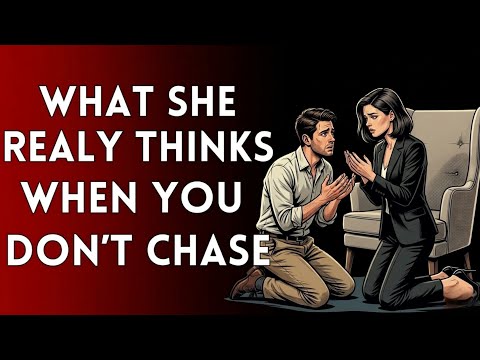 Why She Starts Thinking About You When You Stop Chasing | Stoic Wisdom