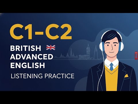 🎧 C1-C2 Advanced English Listening Practice | Native-Level Conversations