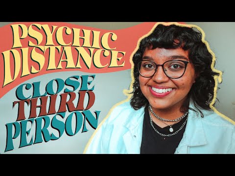 How to write CLOSE third person narratives | PSYCHIC DISTANCE