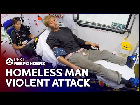 Violent Attack on Homeless Man Requires Urgent Medical Aid | Real Responders