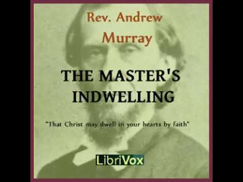 The Master's Indwelling by Andrew MURRAY read by Christopher Smith | Full Audio Book
