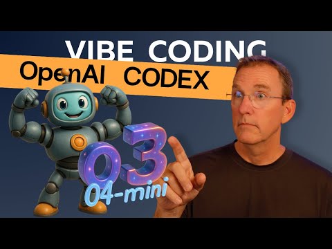 o3, o4-mini and Vibe Coding with CODEX!