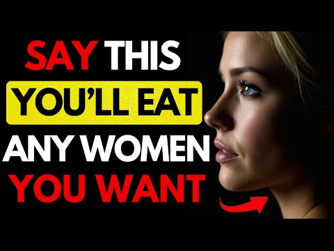 All Men Need to Hear This - If You Say This, No Woman Will Resist | Female Psychology | Stoicism
