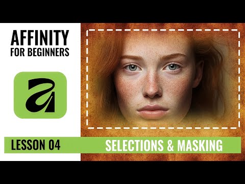 Affinity for Beginners — The Only Selections & Masking Tutorial You Need