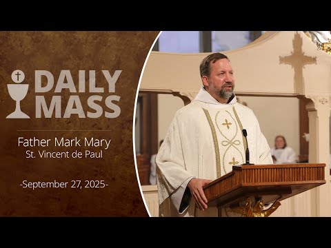 Catholic Daily Mass - Daily TV Mass - September 27, 2025