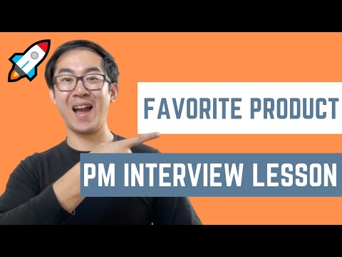 How to Answer: Favorite Product (Product Manager Interview Question)
