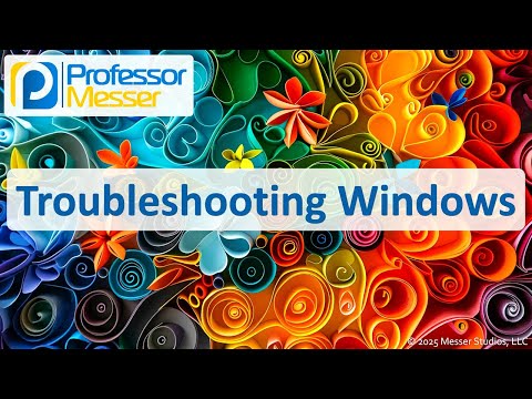 Troubleshooting Windows - CompTIA A+ 220-1202 - 3.1