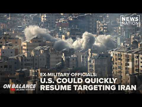 US could quickly resume targeting Iran: Ex-military officials | On Balance