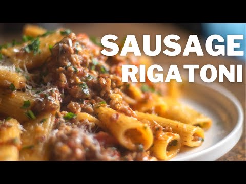 A Pasta Recipe You Won't Screw Up  [ Sausage Rigatoni ]