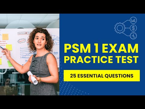 PSM 1 Exam Questions and Answers & Explanations   Practice Test 25 Essential Questions