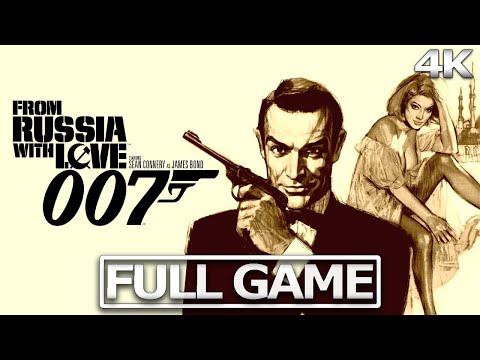FROM RUSSIA WITH LOVE 007 Full Gameplay Walkthrough / No Commentary【FULL GAME】4K 60FPS Ultra HD