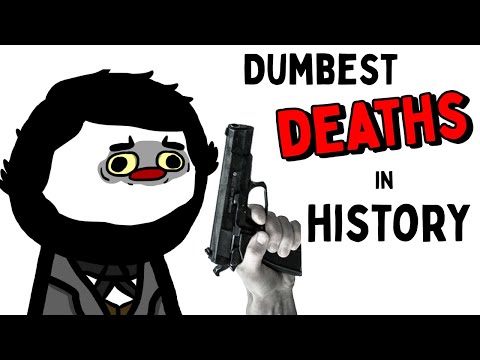 Silliest Deaths in History