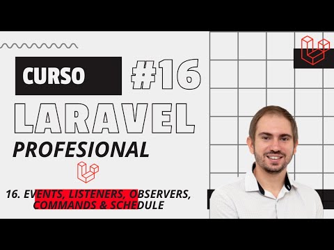 #16 Curso de LARAVEL profesional - EVENTS, LISTENERS, OBSERVERS, COMMANDS & SCHEDULE