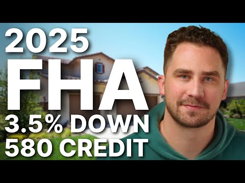 2025 FHA Loan Rules: What No One Tells You About 580 Credit & 3.5% Down