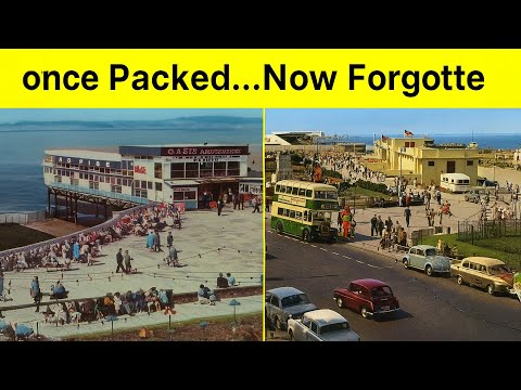 15 Seaside Resorts That Brits Once Adored But Rarely Visit Today