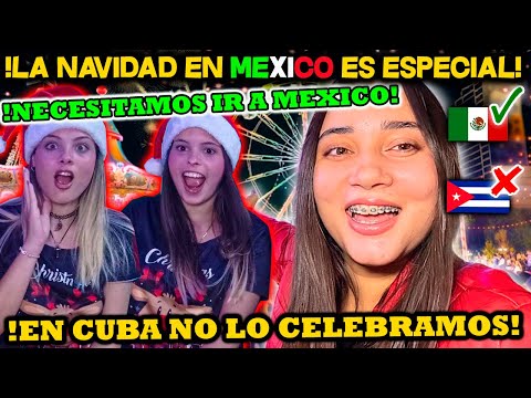 CONOCEMOS la NAVIDAD en MEXICO *POR PRIMERA VEZ* - CUBANAS REACCIONAN
