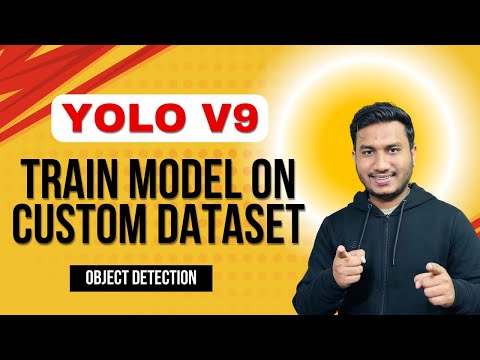 YOLOv9: Train Model on Custom Dataset | Object Detection