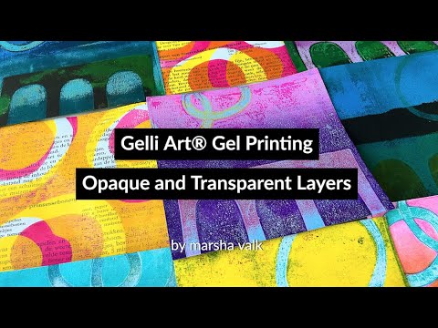 Gelli Arts® Gel Printing Opaque + Transparent Layers by Marsha Valk