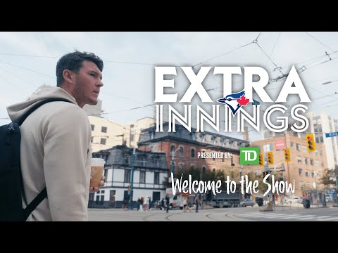 Extra Innings Presented By TD: Welcome to the Show!