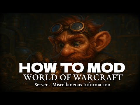 Modding WoW Beginner to Hero — Server Miscellaneous Information