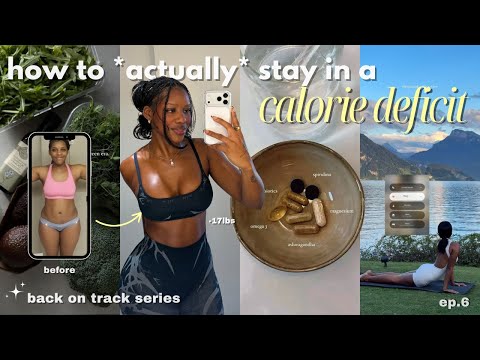 how to *actually* stay in your 🍒 calorie deficit | back on track series ep.6