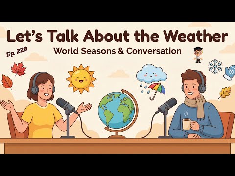 Let's Talk About the Weather | Easy English Practice Conversation | English Podcast